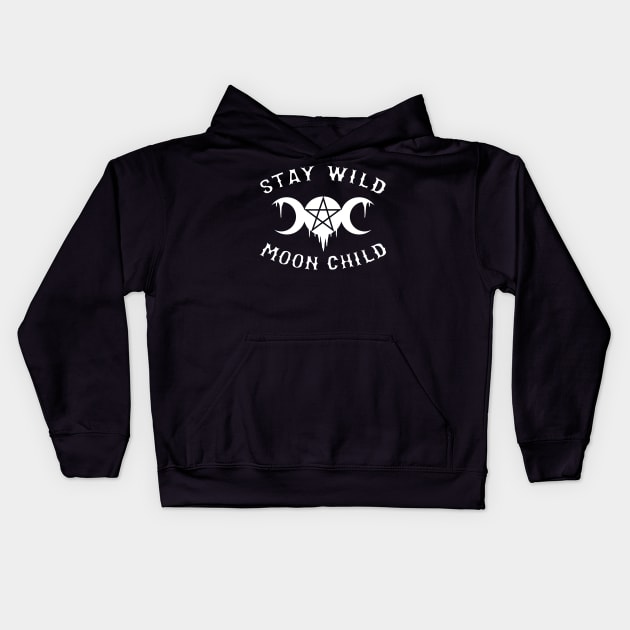 Wiccan Occult Satanic Witchcraft Stay Wild Moon Child Kids Hoodie by ShirtFace